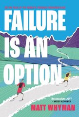 Failure is an Option: On the trail of the world's toughest mountain race hind ja info | Elulooraamatud, biograafiad, memuaarid | kaup24.ee