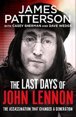 Last Days of John Lennon hind ja info | Elulooraamatud, biograafiad, memuaarid | kaup24.ee