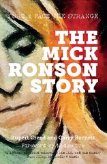 Mick Ronson Story: Turn and Face the Strange цена и информация | Книги об искусстве | kaup24.ee