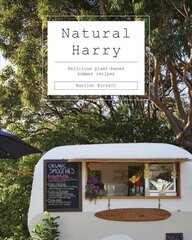 Natural Harry: Delicious Plant-Based Summer Recipes цена и информация | Книги рецептов | kaup24.ee