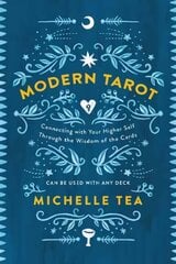 Modern Tarot: Connecting with Your Higher Self through the Wisdom of the Cards цена и информация | Самоучители | kaup24.ee