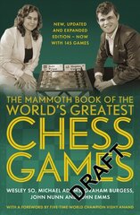 Mammoth Book of the World's Greatest Chess Games .: New, updated and expanded edition - now with 145 games цена и информация | Книги о питании и здоровом образе жизни | kaup24.ee