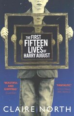 First Fifteen Lives of Harry August: The word-of-mouth bestseller you won't want to miss hind ja info | Fantaasia, müstika | kaup24.ee