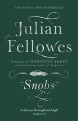 Snobs: From the creator of DOWNTON ABBEY and THE GILDED AGE hind ja info | Fantaasia, müstika | kaup24.ee