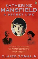 Katherine Mansfield: A Secret Life цена и информация | Биографии, автобиогафии, мемуары | kaup24.ee