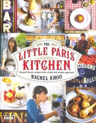 Little Paris Kitchen: Classic French recipes with a fresh and fun approach hind ja info | Retseptiraamatud | kaup24.ee