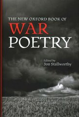 New Oxford Book of War Poetry 2nd Revised edition цена и информация | Поэзия | kaup24.ee