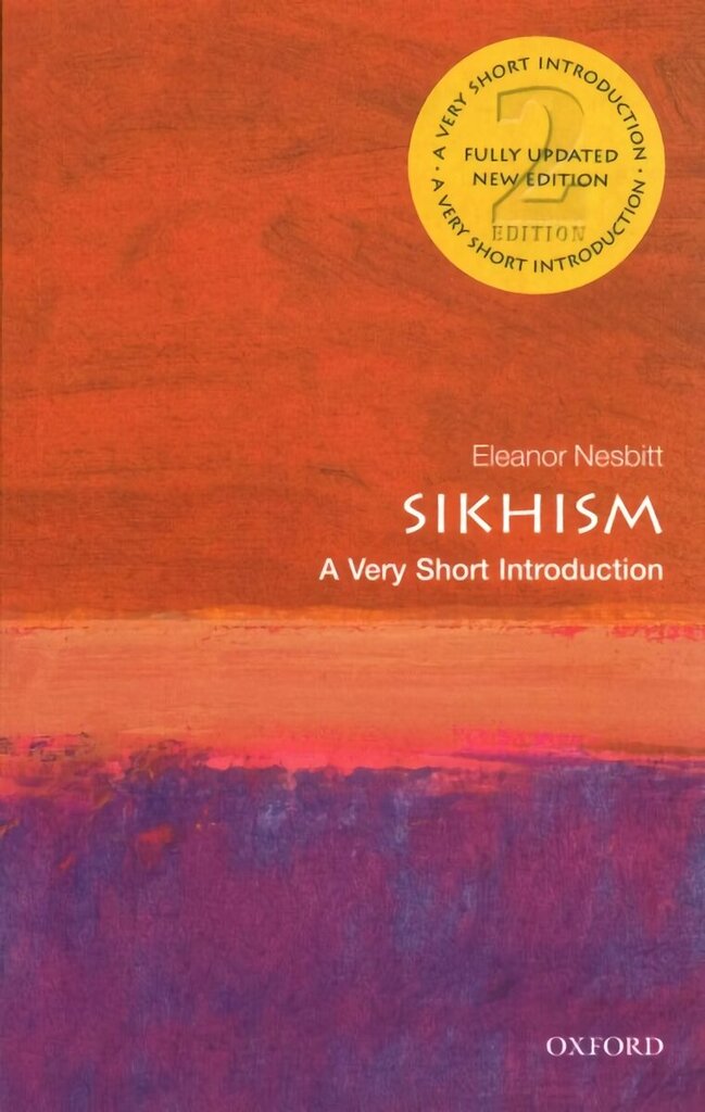 Sikhism: A Very Short Introduction 2nd Revised edition hind ja info | Usukirjandus, religioossed raamatud | kaup24.ee