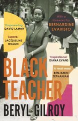 Black Teacher: 'An unsung heroine of Black British Literature' (Bernardine Evaristo) Main hind ja info | Elulooraamatud, biograafiad, memuaarid | kaup24.ee