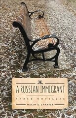 Russian Immigrant: Three Novellas hind ja info | Fantaasia, müstika | kaup24.ee