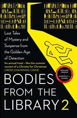 Bodies from the Library 2: Forgotten Stories of Mystery and Suspense by the Queens of Crime and Other Masters of Golden Age Detection цена и информация | Фантастика, фэнтези | kaup24.ee