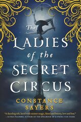 Ladies of the Secret Circus цена и информация | Фантастика, фэнтези | kaup24.ee