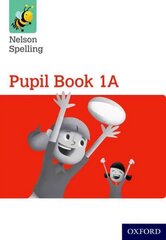 Nelson Spelling Pupil Book 1A Year 1/P2 (Red Level) New edition hind ja info | Noortekirjandus | kaup24.ee