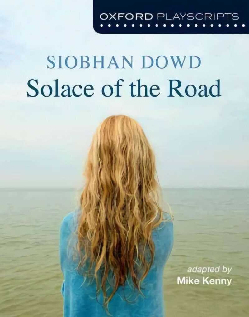 Oxford Playscripts: Solace of the Road цена и информация | Noortekirjandus | kaup24.ee