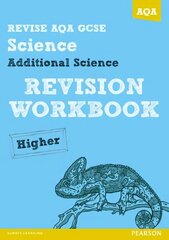 REVISE AQA: GCSE Additional Science A Revision Workbook Higher hind ja info | Noortekirjandus | kaup24.ee