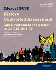 Edexcel GCSE History: CA6 Government and protest in the USA 1945-70 Controlled Assessment Student book цена и информация | Книги для подростков и молодежи | kaup24.ee