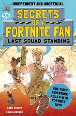 Secrets of a Fortnite Fan 2: Last Squad Standing (Independent & Unofficial) цена и информация | Книги для подростков и молодежи | kaup24.ee