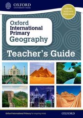 Oxford International Primary Geography: Teacher's Guide цена и информация | Книги для подростков и молодежи | kaup24.ee