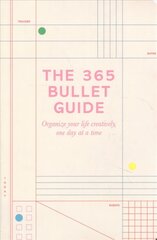 365 Bullet Guide: How to organize your life creatively, one day at a time Main Market Ed. цена и информация | Самоучители | kaup24.ee