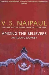Among the Believers: An Islamic Journey hind ja info | Reisiraamatud, reisijuhid | kaup24.ee
