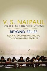 Beyond Belief: Islamic Excursions Among the Converted Peoples hind ja info | Reisiraamatud, reisijuhid | kaup24.ee