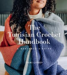 Tunisian Crochet Handbook: A Beginner's Guide hind ja info | Tervislik eluviis ja toitumine | kaup24.ee