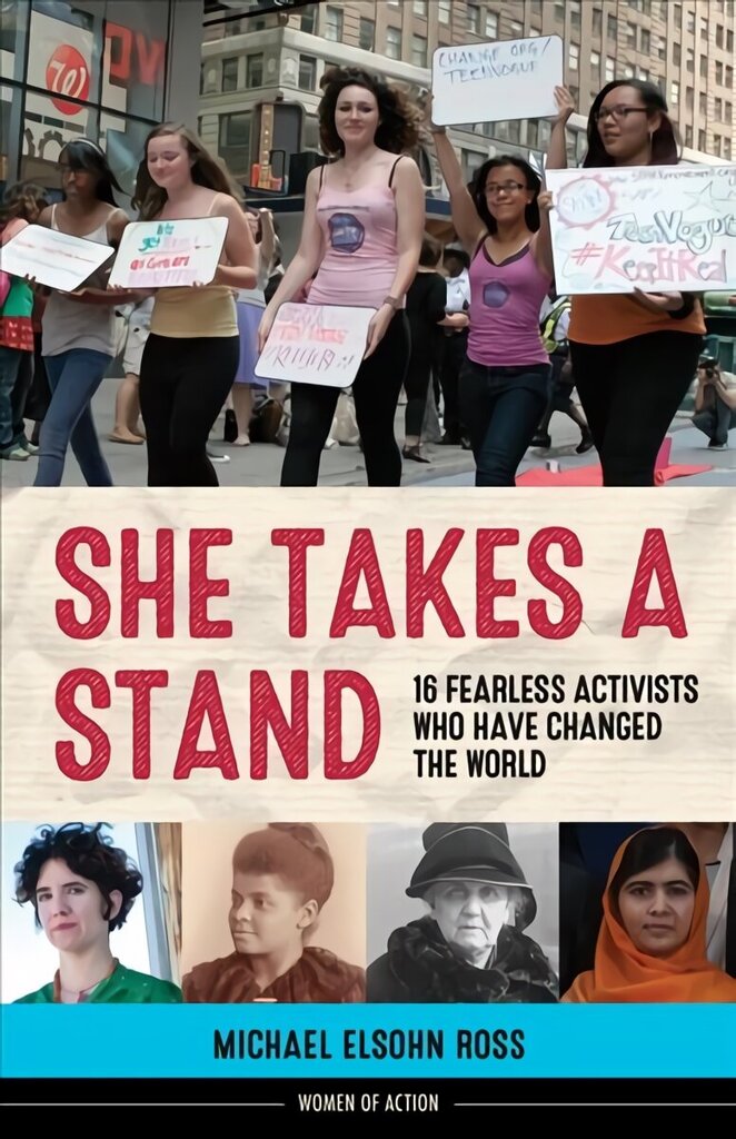 She Takes a Stand: 16 Fearless Activists Who Have Changed the World цена и информация | Noortekirjandus | kaup24.ee