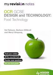 My Revision Notes: OCR GCSE Design and Technology: Food Technology цена и информация | Книги для подростков и молодежи | kaup24.ee