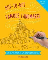 Dot to Dot: Famous Landmarks: Join the Dots to Reveal the World's Most Fascinating Places цена и информация | Книги для малышей | kaup24.ee