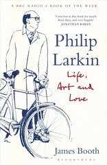Philip Larkin: Life, Art and Love цена и информация | Биографии, автобиогафии, мемуары | kaup24.ee