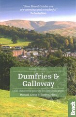 Dumfries and Galloway (Slow Travel): Local, characterful guides to Britain's Special Places 2nd Revised edition цена и информация | Путеводители, путешествия | kaup24.ee