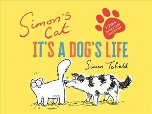 Simon's Cat: It's a Dog's Life: It's a Dog's Life Main цена и информация | Фантастика, фэнтези | kaup24.ee