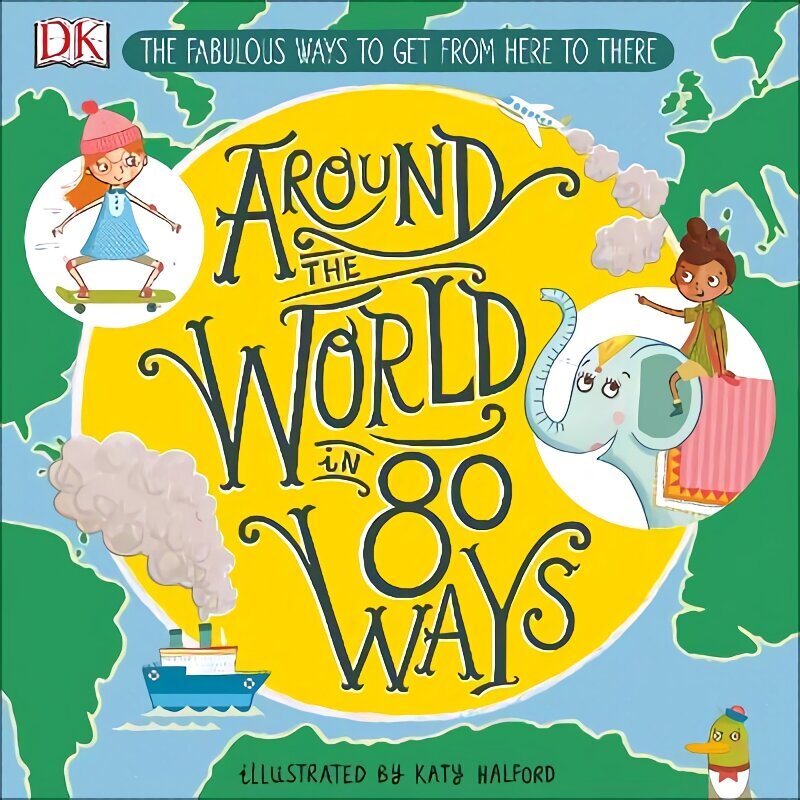 Around The World in 80 Ways: The Fabulous Inventions that get us From Here to There цена и информация | Noortekirjandus | kaup24.ee