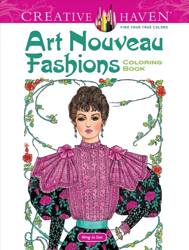 Creative Haven Art Nouveau Fashions Coloring Book First Edition, First ed. цена и информация | Tervislik eluviis ja toitumine | kaup24.ee