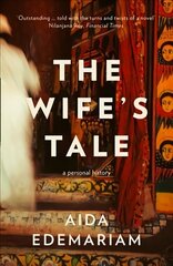Wife's Tale: A Personal History hind ja info | Elulooraamatud, biograafiad, memuaarid | kaup24.ee