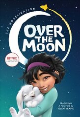 Over the Moon: The Novelization цена и информация | Книги для подростков и молодежи | kaup24.ee