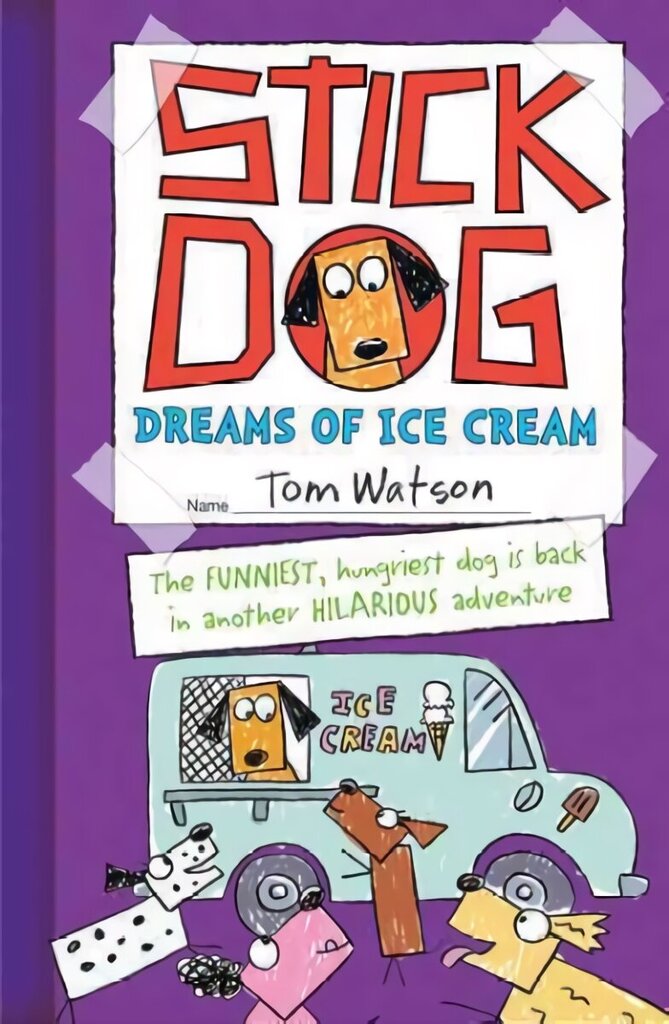 Stick Dog Dreams of Ice Cream hind ja info | Noortekirjandus | kaup24.ee