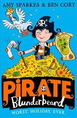 Pirate Blunderbeard: Worst. Holiday. Ever., Untitled 2 цена и информация | Книги для подростков и молодежи | kaup24.ee