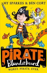 Pirate Blunderbeard: Worst. Pirate. Ever. цена и информация | Книги для подростков и молодежи | kaup24.ee