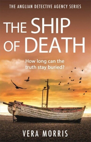 Ship of Death: A gripping and addictive murder mystery perfect for crime fiction fans (The Anglian Detective Agency Series, Book 4) hind ja info | Fantaasia, müstika | kaup24.ee