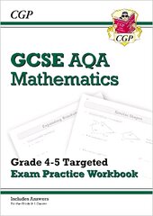 New GCSE Maths AQA Grade 4-5 Targeted Exam Practice Workbook (includes   Answers) цена и информация | Книги для подростков и молодежи | kaup24.ee