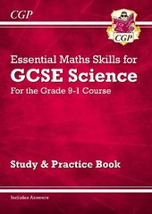 Grade 9-1 GCSE Science: Essential Maths Skills - Study & Practice цена и информация | Книги для подростков и молодежи | kaup24.ee