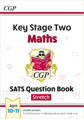 KS2 Maths SATS Question Book: Stretch - Ages 10-11 (for the 2023 tests) hind ja info | Noortekirjandus | kaup24.ee