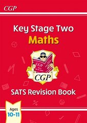 KS2 Maths SATS Revision Book - Ages 10-11 (for the 2023 tests) hind ja info | Noortekirjandus | kaup24.ee