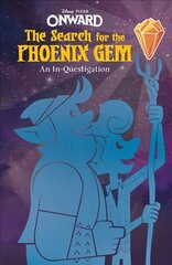 Onward: The Search for the Phoenix Gem: An In-Questigation цена и информация | Книги для подростков и молодежи | kaup24.ee