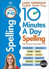 10 Minutes A Day Spelling, Ages 7-11 (Key Stage 2): Supports the National Curriculum, Helps Develop Strong English Skills цена и информация | Пособия по изучению иностранных языков | kaup24.ee