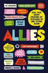 Allies: Real Talk About Showing Up, Screwing Up, And Trying Again цена и информация | Книги для подростков и молодежи | kaup24.ee