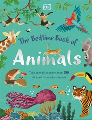 Bedtime Book of Animals: Take a Peek at more than 50 of your Favourite Animals цена и информация | Книги для подростков и молодежи | kaup24.ee