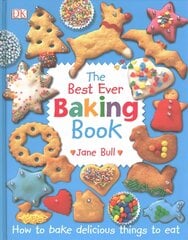 Best Ever Baking Book: How to Bake Delicious Things to Eat цена и информация | Книги для подростков и молодежи | kaup24.ee