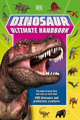 Dinosaur Ultimate Handbook: The Need-To-Know Facts and Stats on Over 150 Different Species цена и информация | Книги для подростков и молодежи | kaup24.ee